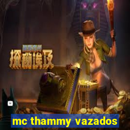 mc thammy vazados